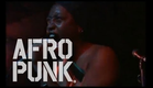 AFROPUNK: The Movie - Trailer