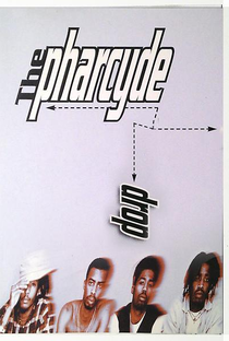 The Pharcyde: Drop - Poster / Capa / Cartaz - Oficial 1