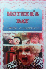 Mother’s Day: What a Horror! (Mother’s Day: What a Horror!)