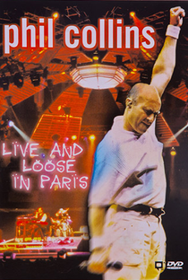 Phil Collins: Live And Loose In Paris - Poster / Capa / Cartaz - Oficial 1