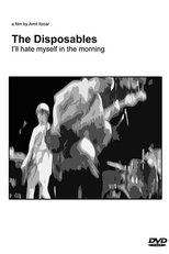 The Disposables: I'll Hate Myself in the Morning (המיותרים: בבוקר אני אשנא את עצמי)