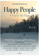 Happy People: A Year In The Taiga (HAPPY PEOPLE: A YEAR IN THE TAIGA)
