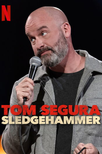 Poster de Filme Tom Segura: Sledgehammer (2023)