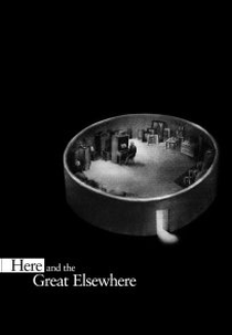 O Grande Alhures e o Pequeno Aqui (Le Grand Ailleurs et le Petit Ici)