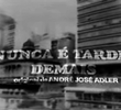 Nunca É Tarde Demais