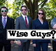 Wise Guys? (1ª Temporada)