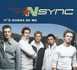 NSYNC: It's Gonna Be Me