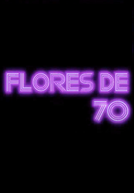 Flores de 70