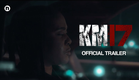 KM17 (2024) | Official Trailer