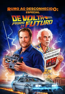 Rumo ao Desconhecido: Especial De Volta para o Futuro (1ª Temporada) (Expedition: Back to the Future (Season 1))
