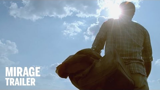 Trailer: MIRAGE Trailer | Festival 2014