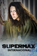 Supermax - Internacional (Supermax: El Infierno en sus Mientes)