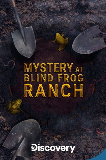 O Mistério da Fazenda Blind Frog (2ª Temporada): série de 2022 - Filmow