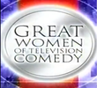 Great Women of Television Comedy