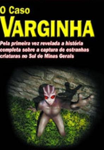 O Caso Varginha: O Roswell Brasileiro (O Caso Varginha: O Roswell Brasileiro)