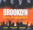 Brooklyn - Gueto de Nova York
