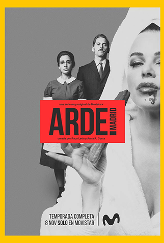 Poster 1 de Série Arde Madrid (1ª Temporada) (2018)