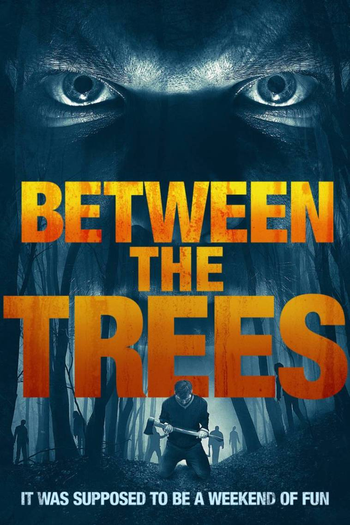  de Filme Between the Trees (2018)