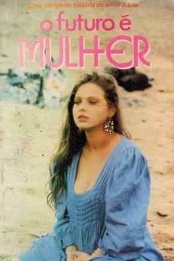  de Filme O Futuro É Mulher (1984)