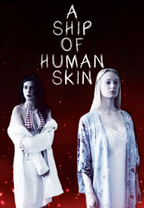 A Ship of Human Skin (A Ship of Human Skin)