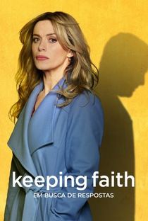 Keeping Faith: Em Busca de Respostas (1ª Temporada) - Poster / Capa / Cartaz - Oficial 5