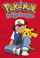 Pokémon (1ª Temporada: Liga Índigo) (ポケットモンスター シーズン1)