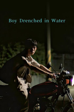 Boy Drenched in Water (夏夜潮濕)