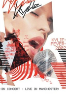 Kylie Minogue - Fever (KylieFever2002: Live In Manchester)