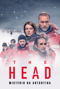 The Head: Mistério na Antártida (1ª Temporada) - Poster / Capa / Cartaz - Oficial 2