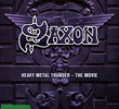 Saxon: Heavy Metal Thunder - The Movie