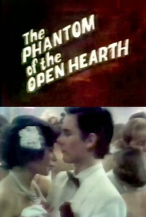 The Phantom of the Open Hearth - Poster / Capa / Cartaz - Oficial 1