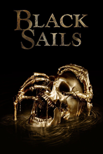 Black Sails (4ª Temporada) - Poster / Capa / Cartaz - Oficial 2