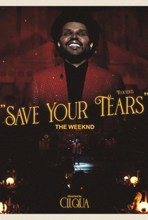 The Weeknd: Save Your Tears - Poster / Capa / Cartaz - Oficial 1