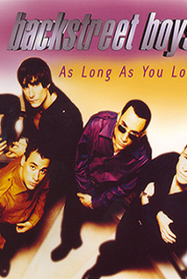 Backstreet Boys: As Long As You Love Me - Poster / Capa / Cartaz - Oficial 1