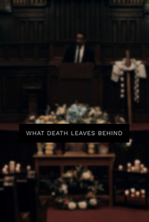 What Death Leaves Behind - Poster / Capa / Cartaz - Oficial 1