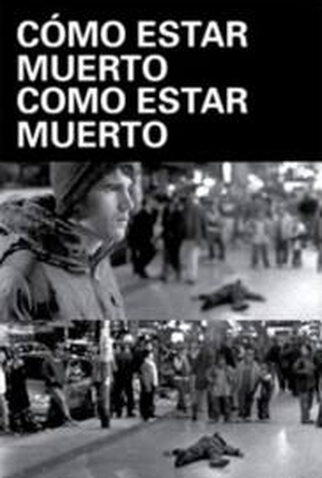 Poster 1 de Filme Cómo estar muerto/Como estar muerto (2008)