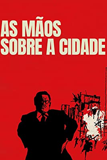  de Filme As Mãos Sobre a Cidade (1963)