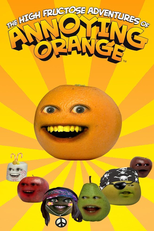 The High Fructose Adventures of Annoying Orange (The High Fructose Adventures of Annoying Orange)