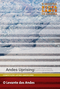 O Levante dos Andes – A Cidade-Tampão Que Se Reinventa Através da Arquitetura - Poster / Capa / Cartaz - Oficial 1