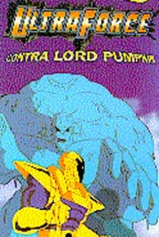 Poster 1 de Episódio Ultraforce - Contra Lord Pumpkin (1995)