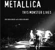 Metallica: This Monster Lives