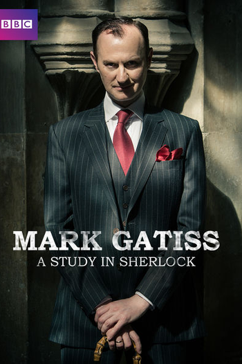Poster de Filme Mark Gatiss: A Study in Sherlock (2016)