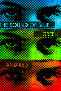 The Sound of Blue, Green and Red - Poster / Capa / Cartaz - Oficial 1