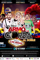 Se Nos Armó La Gorda Al Doble: Misión Las Vegas (Se Nos Armó La Gorda Al Doble: Misión Las Vegas)