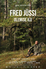 Fred Jüssi. The Beauty of Being (Fred Jüssi. Olemise ilu)