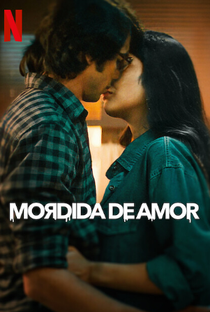 Mordida de Amor (1ª Temporada) - Poster / Capa / Cartaz - Oficial 2