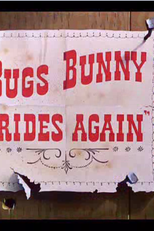 Bugs Bunny Rides Again (Bugs Bunny Rides Again)