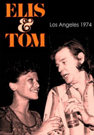 Elis & Tom - Los Angeles, 1974