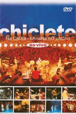 Chiclete na Caixa Banana no Cacho - Ao Vivo (Chiclete Com Banana: Chiclete na Caixa Banana no Cacho)