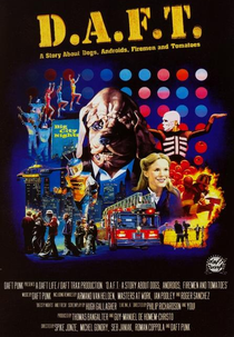 D.A.F.T.: A Story About Dogs, Androids, Firemen and Tomatoes (D.A.F.T.: A Story About Dogs, Androids, Firemen and Tomatoes)